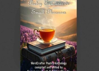 Poetry Treasures 5, Small Pleasures poetry, Poetry anthology, New poetry collection, Verse about small joys, Robbie Cheadle poetry, Kaye Lynne Booth editor, Small pleasures, Simple joys poetry, Reflections on life, Meaningful moments in verse, Inspirational poetry, Contemplative poetry, Everyday life poetry, DL Mullan poetry, Barbara Harris Leonhard poetry, Jude Itakali poetry, Ivor Steven poetry, Michelle Ayon Navajas poetry, Gwen M. Plano poetry, Elizabeth Gauffreau poetry, David Bogomolny poetry, Dawn Pisturino poetry, Maggie Watson poetry, Colleen Chesebro poetry, International poets anthology, Available worldwide poetry, Buy poetry book online, Poetry book for sale, Ebook poetry, Paperback poetry , Treasuring Poetry blog series, Writing to be Read poetry, Poetry lovers, Readers of inspirational verse, Fans of poetry anthologies, Poetry about finding happiness in small things, Anthology of poems about everyday beauty, Where to buy Poetry Treasures 5,