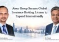 Atom Group Secures Global Insurance Broking License to Expand Internationally 6 Atom Risk Advisory leadership team announcing international expansion and global insurance broking license