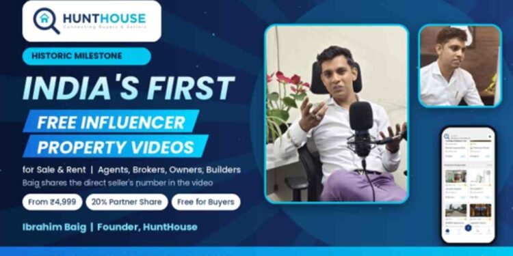 HuntHouse, HuntHouse real estate, HuntHouse Bengaluru, Ibrahim Baig, free property video promotion, influencer property videos, real estate marketing India, property listing platform, PropTech India, real estate startups, property for sale, property for rent, real estate agents, property brokers, property owners, builders and developers, Business Partner Program, 20% revenue share, online property listings, Bengaluru real estate, direct buyer seller platform, property marketing videos, real estate digital marketing, rental property listings, property sales India